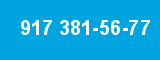 917 381-56-77